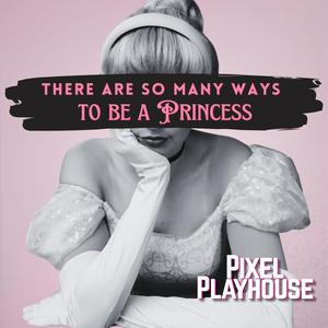 Ways To Be A Princess (In Defense Of Disney Princesses)