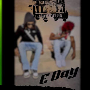 E Day (feat. Tenn gte) [Explicit]