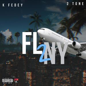 FL 2 NY (feat. 2 Tone) [Explicit]