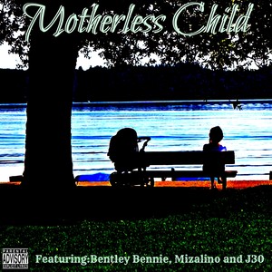 Motherless Child - Single (Explicit)