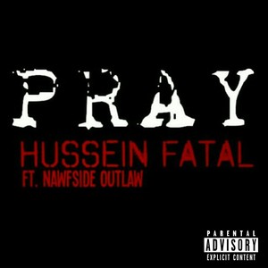 Pray (feat. Nawfside Outlaw) [Explicit] (祈祷)