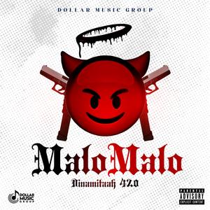 Malo Malo (feat. Dinamitaah 420)