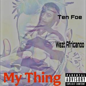 My Thing (feat. Wezt Africanoo) (Original) (Original 2014 Version)