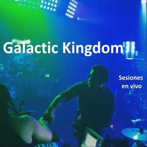 Galactic Kingdom (En Vivo)