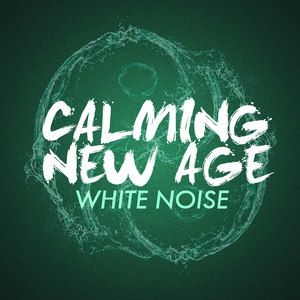 Calming New Age White Noise