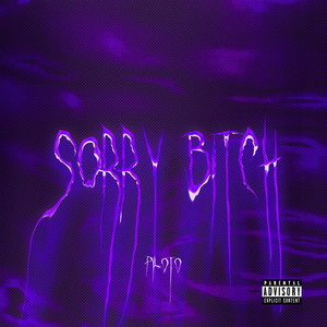 Sorry ***** (Explicit)