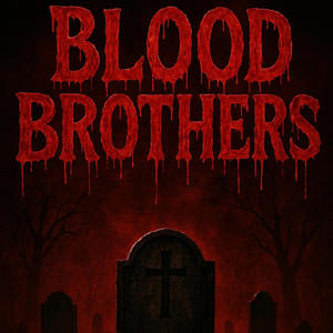 Blood Brothers (Explicit)