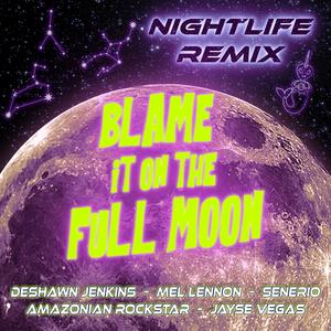Blame It On The Full Moon (NIGHTLIFE REMIX Acapella|Explicit)