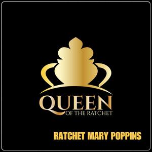 RATCHET MARY POPPINS (feat. Chelsea Regina) (Explicit)