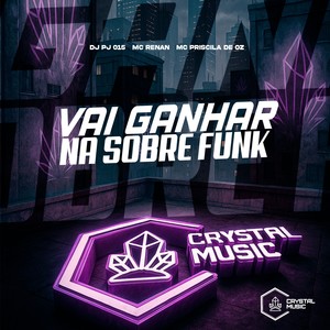 Vai Ganhar na Sobre Funk (Explicit)