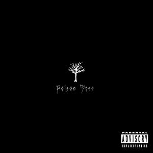 Poison Tree (Explicit)