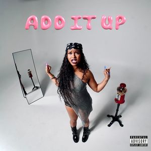 ADD IT UP (Explicit)