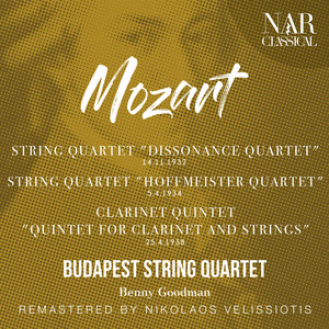 MOZART: STRING QUARTET "DISSONANCE & HOFFMEISTER" - "QUINTET FOR CLARINET AND STRINGS"