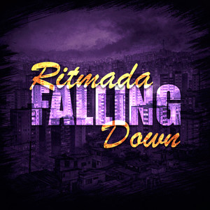 Ritmada Falling Down (Explicit)