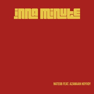 Inna Minute (With Azamaan Hoyvoy)