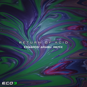 The Return Of Acid (Edwards Arabu Remix)