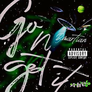 Go n get it (Explicit)