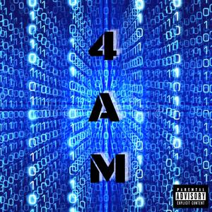 4AM (Explicit)