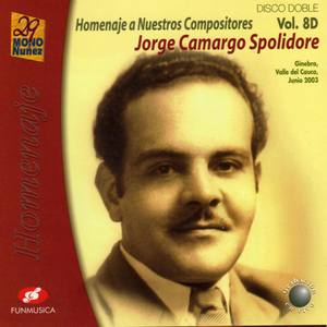 Homenaje a Nuestros Compositores, Jorge Camargo Spolidore (En Vivo)