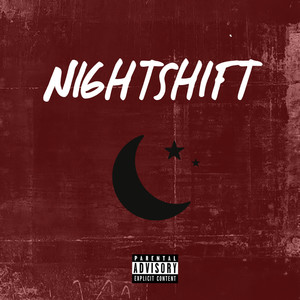 Nightshift (Explicit)
