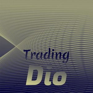 Trading Dio