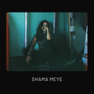 Shama Meye (Explicit)