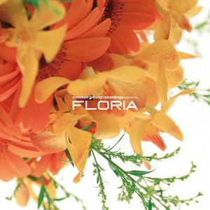 common ground recordings presents FLORIA (common ground recordings Presents Floria)