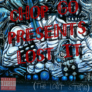 Chop Go - Lost It (Track 4) (Explicit)