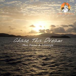 Chase This Dream (feat. Schmorgle)