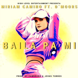 Baila Pa Mi(feat. D'moors)
