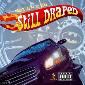 Still Draped (feat. Lil Keke) [Explicit]