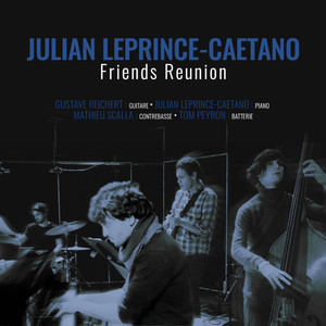 Julian Leprince-Caetano: Friends Reunion