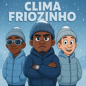 CLIMA FRIOZINHO (Explicit)