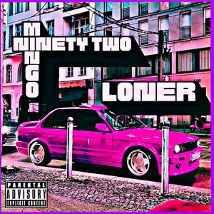 Loner (feat. ninety two)