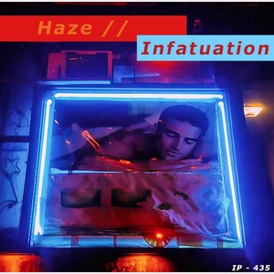 Haze / Infatuation (Split)