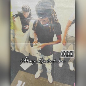 Stay Locked In (Explicit)