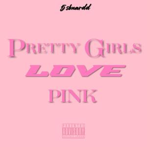 Pretty Girls Love Pink (Explicit)