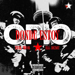 opio donde estoy (feat. ill demu & 1mannuu) [Explicit]