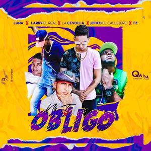 No Te Obligo (feat. Larry El Real, La Cebolla, Luna & Tz)