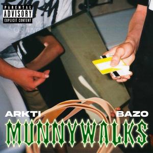 MUNNYWALKS (feat. BAZO) [Explicit]