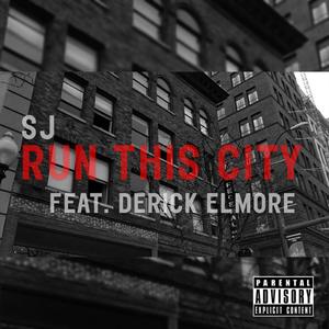Run This City (feat. Derick Elmore) (Explicit)