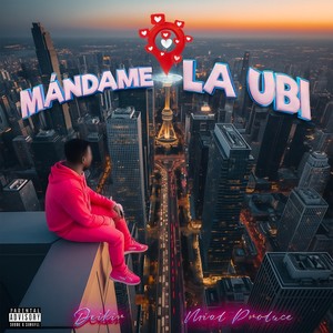 Mándame La Ubi (Explicit)