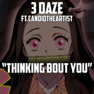 Thinking Bout You(feat. CandidTheArtist)