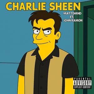 CHARLIE SHEEN (feat. John Ramon) (Explicit)