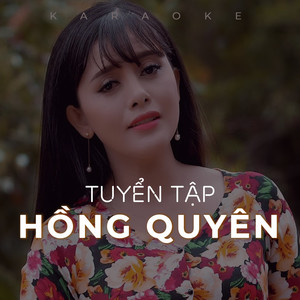 Hồng Quyên - Không bao giờ quên anh