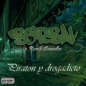 Piraton y Drogadicto (Explicit)