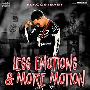 Less Emotions & More Motion (Explicit)