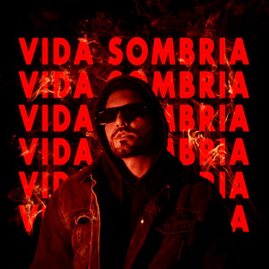 Vida Sombria (Explicit)