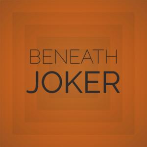 Beneath Joker