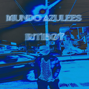 Mundo Azules (Explicit)